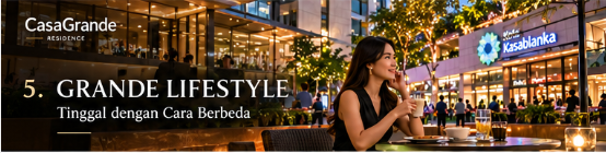 5. Grande Lifestyle Tinggal dengan Cara Berbeda