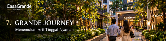 Grande Journey Perjalanan Menemukan Hunian Nyaman di Casa Grande